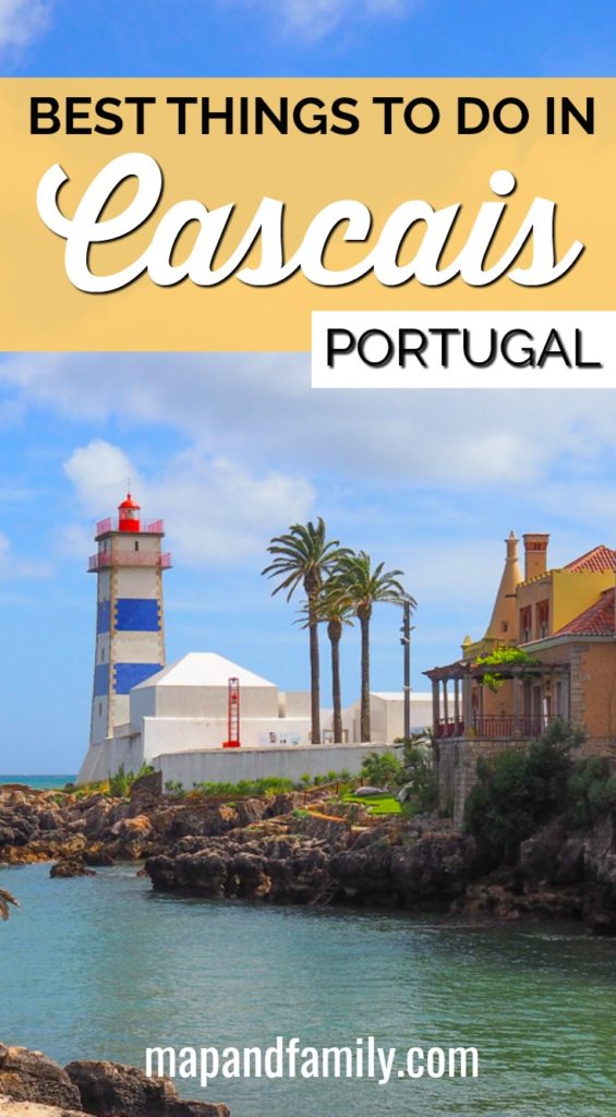 Image of Santa Marta lighthouse with text overlay reading Best Things to do in Cascais, Portugal' for use as Pinterest image. Copyright ©2019 mapandfamily.com 