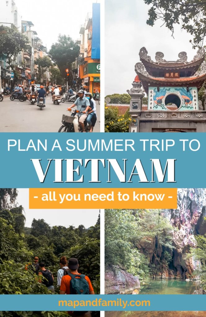 3 Weeks in Vietnam. Collage of 4 images of Vietnam with overlay text: Plan a Summer Trip to Vietnam - all you need to know. Image for use in Pinterest. mapandfamily.com 